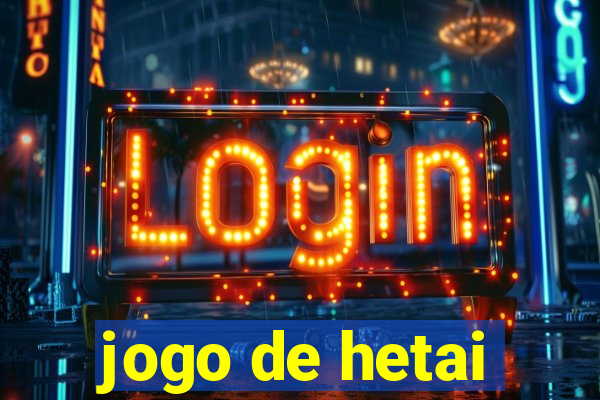 jogo de hetai